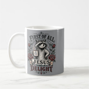 First Of All Jesus Thinks Im A Delight Frog Meme Coffee Mug