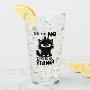 First Of All, No Funny Cat Lover Gift Glass