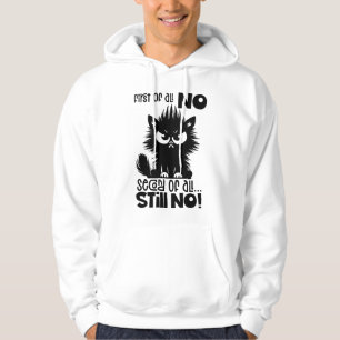 First Of All, No Funny Cat Lover Gift  Hoodie