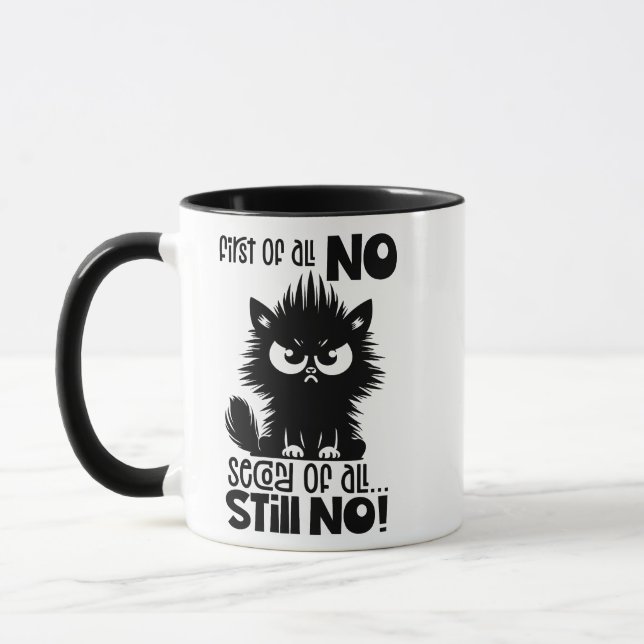 First Of All, No Funny Cat Lover Gift  Mug (Left)