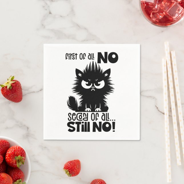 First Of All, No Funny Cat Lover Gift  Napkin (Insitu)