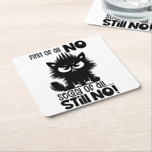 First Of All, No Funny Cat Lover Gift Square Paper Coaster