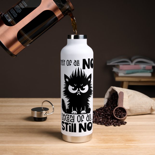 First Of All, No Funny Cat Lover Gift  Water Bottle (Coffee (Rotated))
