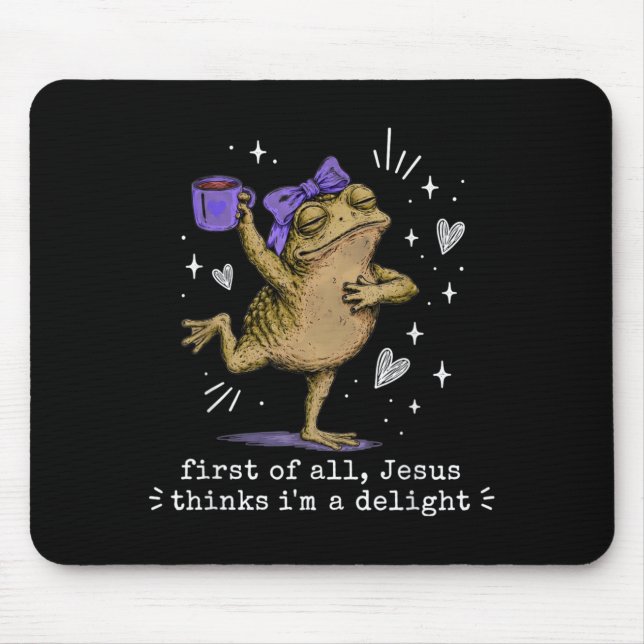 First Of Jesus Thinks A Delight Christian Frog Mouse Pad (Front)