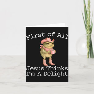 First Of Jesus Thinks A Delight Cowboy Frog Coffee Card