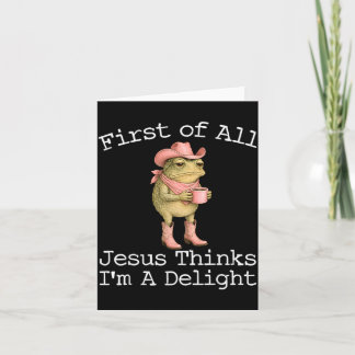 First Of Jesus Thinks A Delight Cowboy Frog Coffee Card