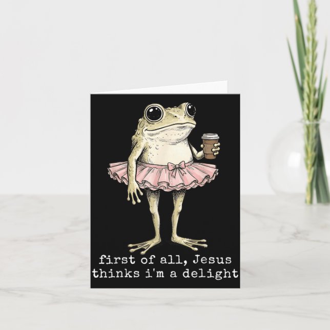 First Of Jesus Thinks A Delight Frog Coffee Meme Card (Front)