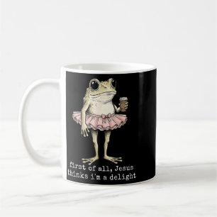 First Of Jesus Thinks A Delight Frog Coffee Meme Mug