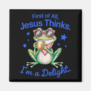 First Of Jesus Thinks A Delight Frog Funny Artwork Magnet