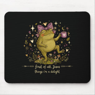 First Of Jesus Thinks A Delight Frog Meme Graphic Mouse Pad
