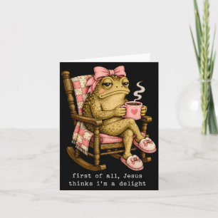 First Of Jesus Thinks A Delight Funny Frog Coffee Card