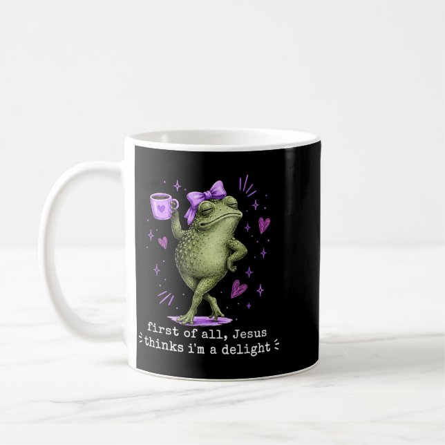 First Of Jesus Thinks A Delight Funny Frog Coffee Mug (Left)