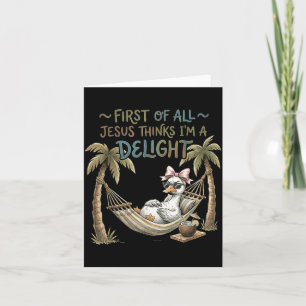 First Of Jesus Thinks A Delight Funny Goose Meme Card