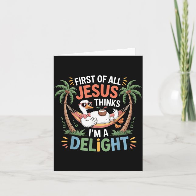 First Of Jesus Thinks A Delight Funny Goose Meme Card (Front)