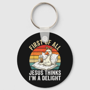 First Of Jesus Thinks A Delight Funny Goose Meme Key Ring