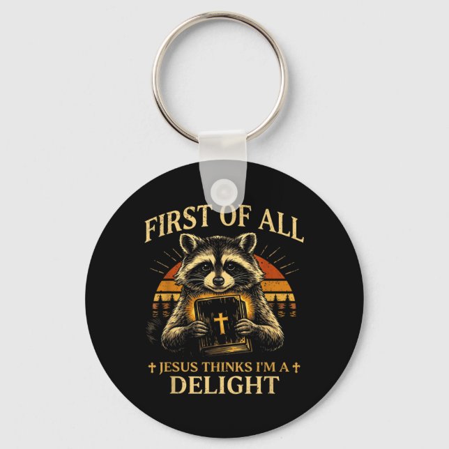 First Of Jesus Thinks A Delight Funny Racoon Key Ring (Front)
