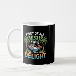 First Of Jesus Thinks A Delight Funny Racoon Meme Coffee Mug