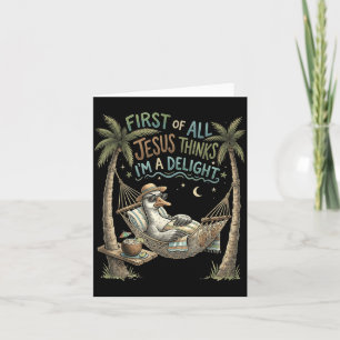 First Of Jesus Thinks A Delight Goose Design Card