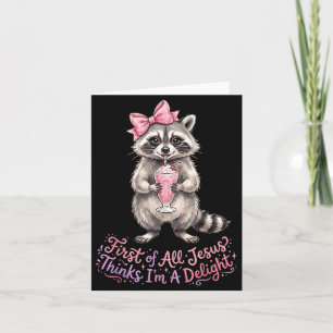 First Of Jesus Thinks A Delight Racoon Design 10 Card