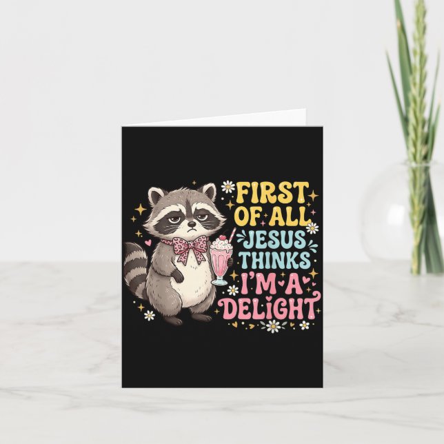 First Of Jesus Thinks A Delight Racoon Design 11 Card (Front)
