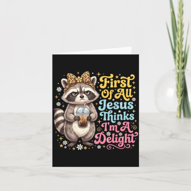 First Of Jesus Thinks A Delight Racoon Design 15 Card (Front)
