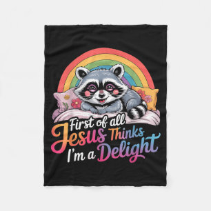 First Of Jesus Thinks A Delight Racoon Design 2 Fleece Blanket