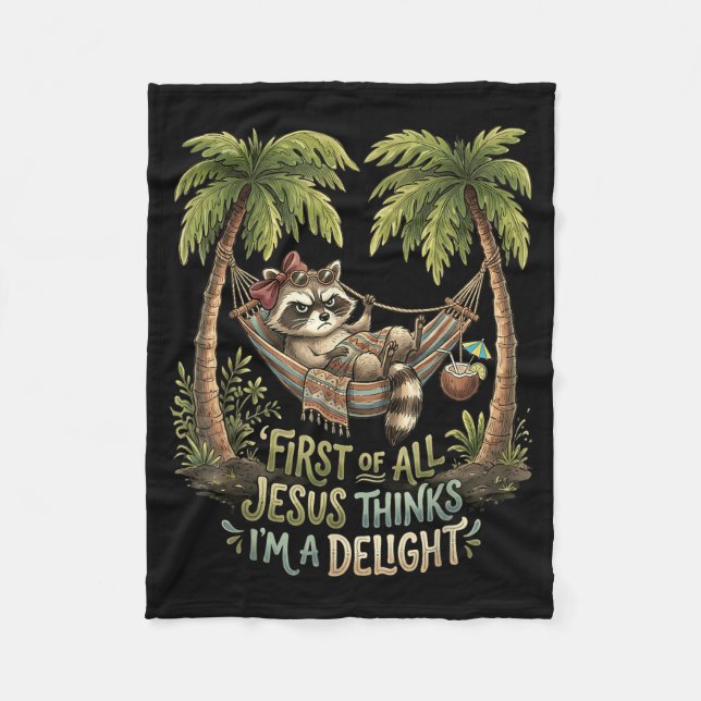 First Of Jesus Thinks A Delight Racoon Design 6 Fleece Blanket (Front)