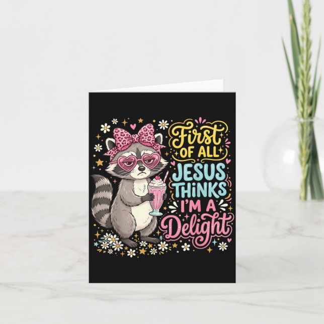 First Of Jesus Thinks A Delight Racoon Design 7 Card (Front)