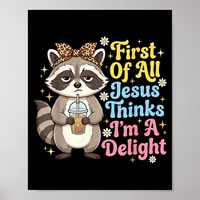 First Of Jesus Thinks A Delight Racoon Digital Poster (Front)
