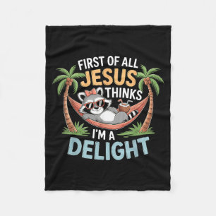 First Of Jesus Thinks A Delight Racoon Fleece Blanket