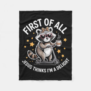 First Of Jesus Thinks A Delight Racoon Print Fleece Blanket