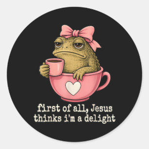 First Of Jesus Thinks A Delight Toad Coffee Meme Classic Round Sticker