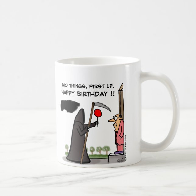 First Off Happy Birthday !! Coffee Mug (Right)