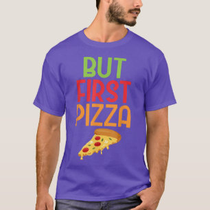 First Pizza Eating Snacking T-Shirt