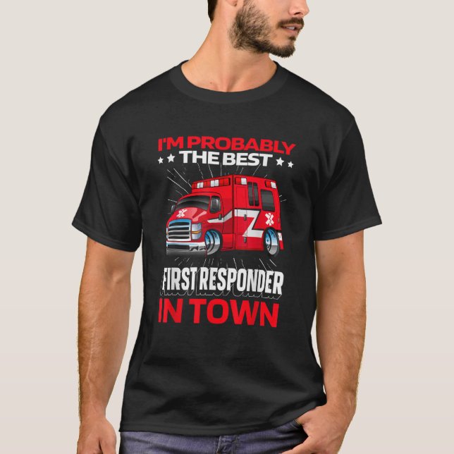 First Responder Ambulance Ems Police   Emt Paramed T-Shirt (Front)