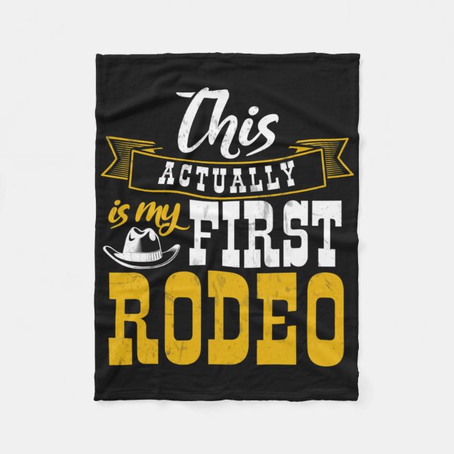 First Rodeo Cowboy Hut Horse Ranch Horseback Ridin Fleece Blanket (Front)