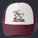 First Rodeo Hat<br><div class="desc">This Ain't my first Rodeo,  funny Cowboy & Cowgirl hats. Cool,  Trendy Country Girl,  Country Boy t-shirts,  tank tops,  stickers,  hats and more.  Show your western pride with this cool,  urban chic,  rodeo design.  Check out all Method 77 designs!</div>