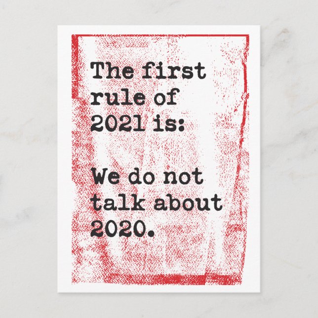First Rule of 2021: Do Not Talk about 2020 Joke Postcard (Front)