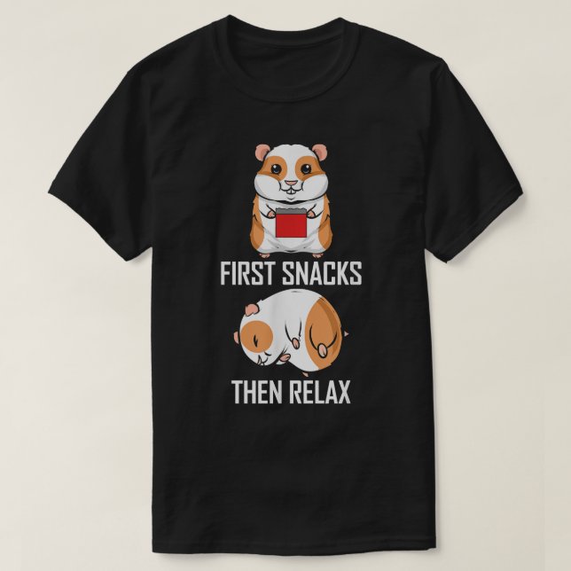 First Snacks then Relax - Funny Guinea Pig  T-Shirt (Design Front)