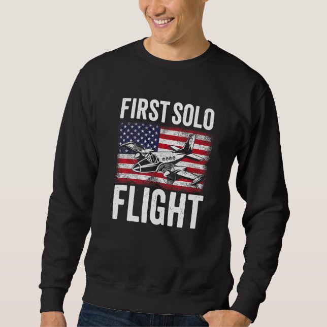 First Solo Flight Plane Aircraft Pilot Flight   Sweatshirt (Front)