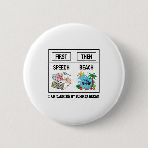 First Speech Then Beach Funny Speech Therapy Summe 6 Cm Round Badge