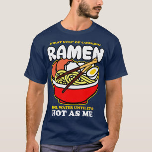 First Step Of Cooking Ramen T-Shirt