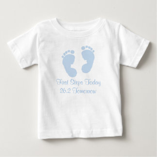 First Steps Today 26.2 Tomorrow Marathon Baby T-sh T-Shirt