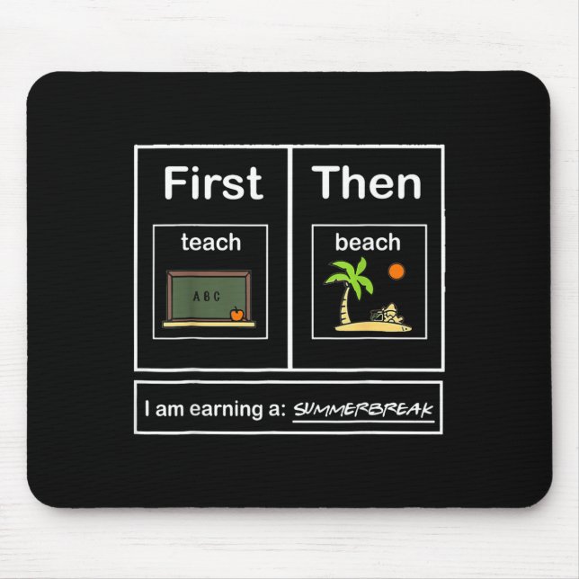 First Teacher beach I Am Earning A Summer Break Mouse Pad (Front)