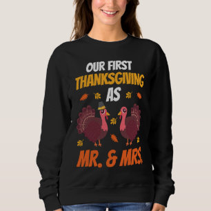 First Thanksgiving As Mr and Mrs Thanksgiving Fam Sweatshirt