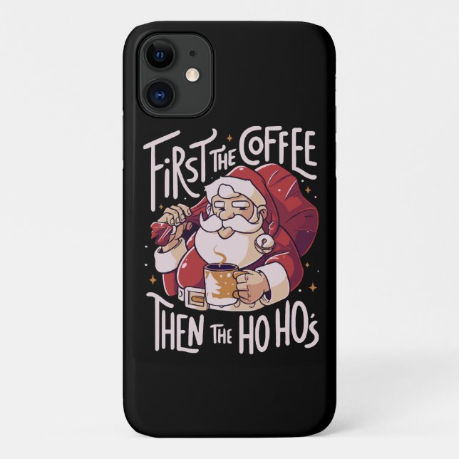 First The Coffee Then the HOHO Case-Mate iPhone Case (Back)