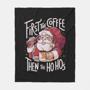 First The Coffee Then the HOHO Fleece Blanket