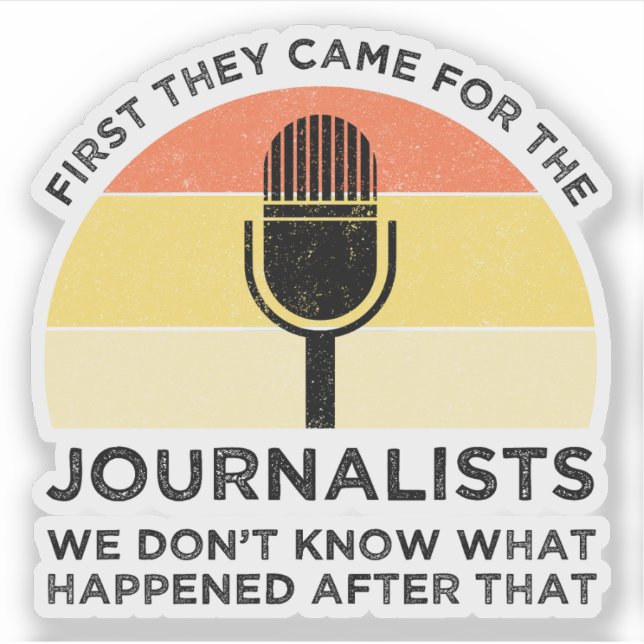 First They Came For The Journalists (Front)