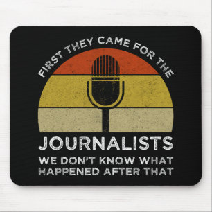 First They Came For The Journalists Mouse Pad