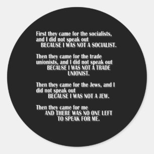 First They Came For The Socialists Left To Speak P Classic Round Sticker